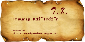 Traurig Kálmán névjegykártya